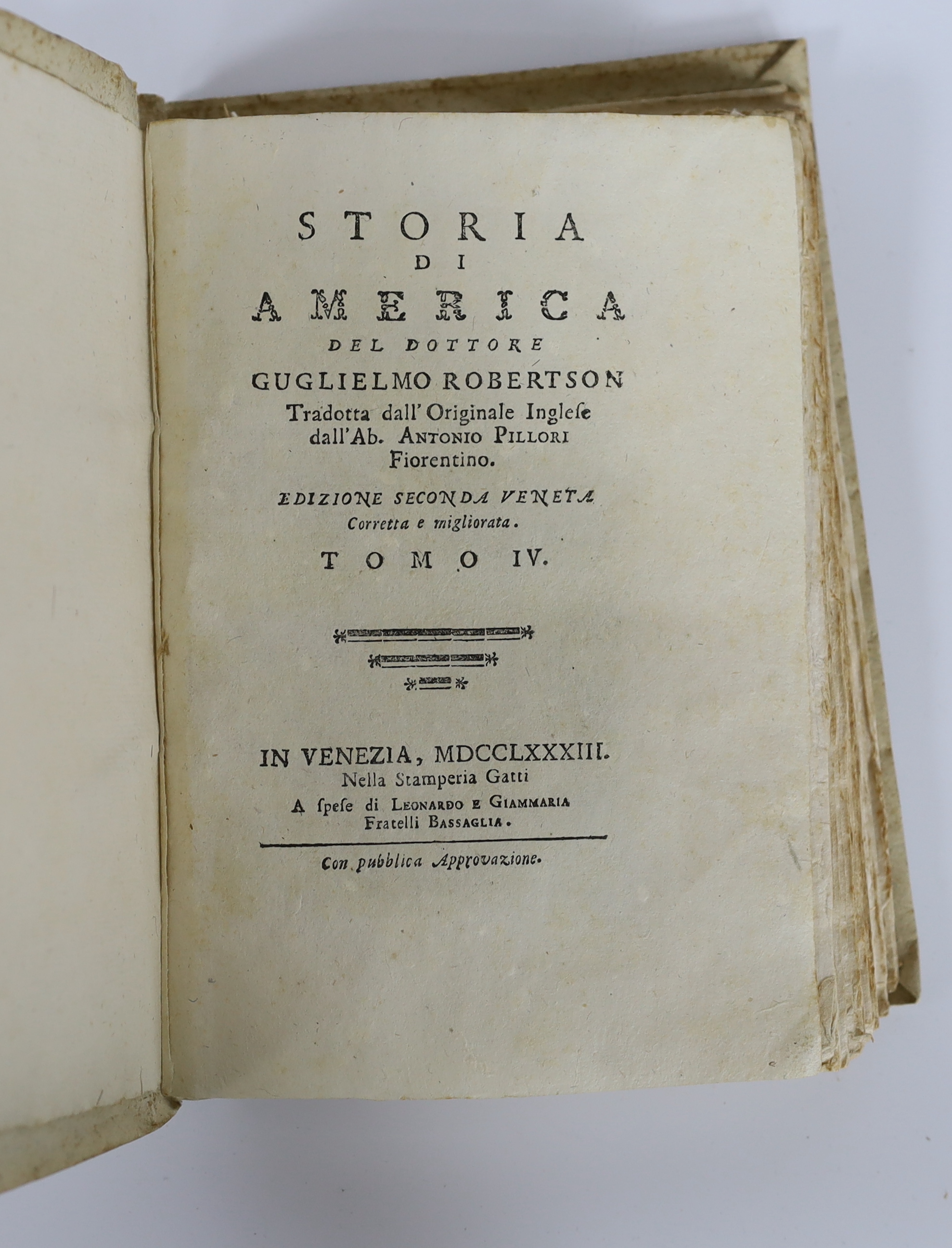 Robertson, William - Storia di America del Dottore Guglielmo Robertson tradotta dall’originale inglese dall’Abate Antonio Pillori Florentino, 4 vols, 8vo, paper covered boards, lacking all plates and maps, vol. 1 lacking